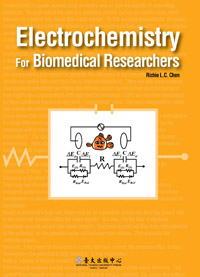Electrochemistry For Biomedical Researchers（生醫研究者的電化學）（已絕版）