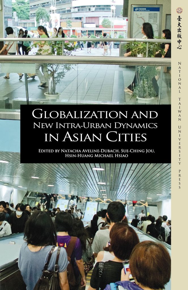 Globalization and New Intra-Urban Dynamics in Asian Cities
