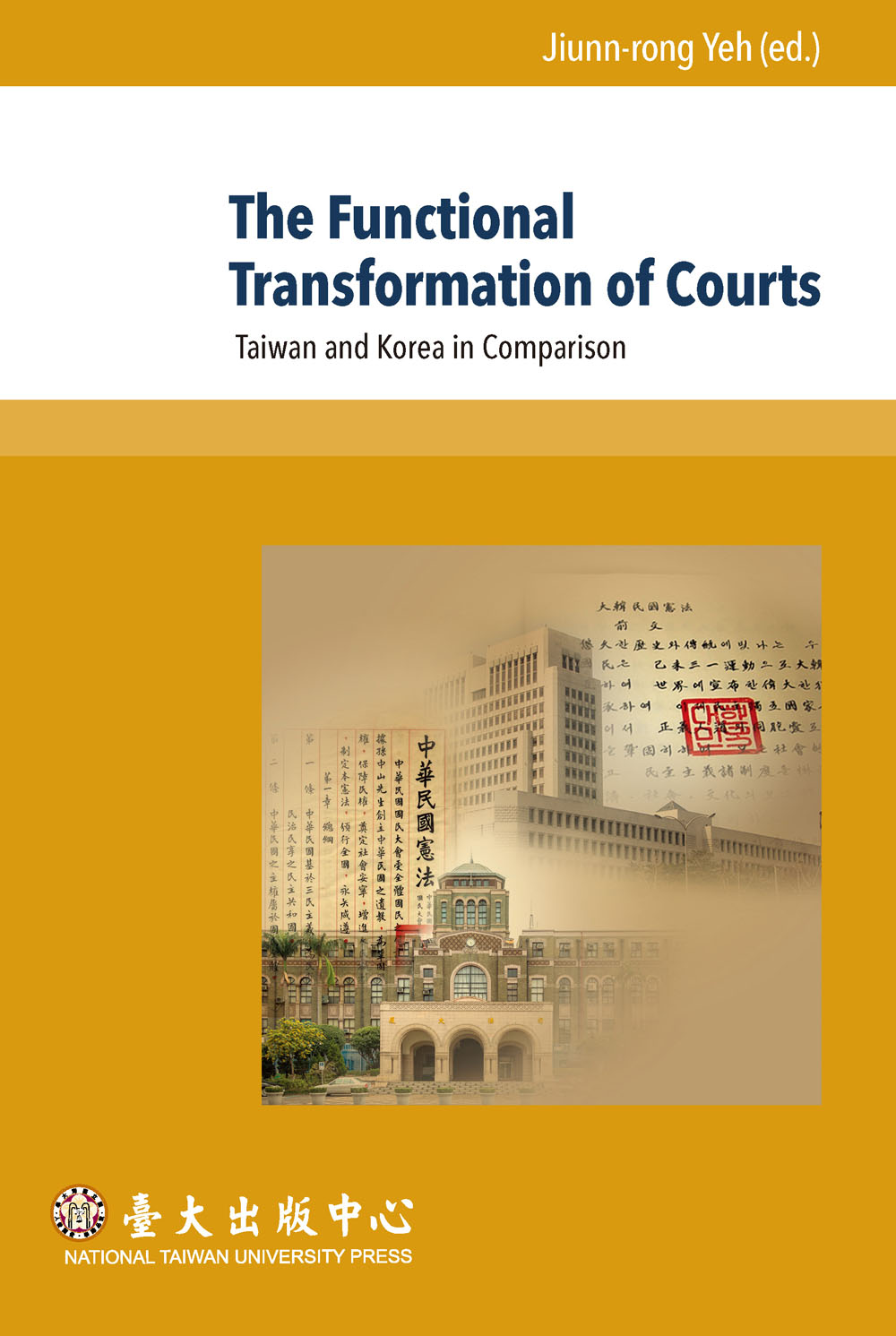 The Functional Transformation of Courts: Taiwan and Korea in Comparison